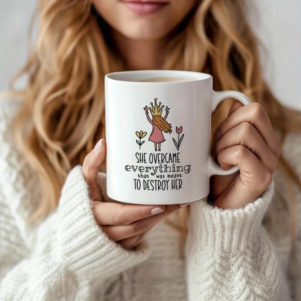 1pc 11oz Inspirational Mug for Women – "She Overcame Everything to Destroy Her" Empowering Quote, Perfect Gift for Boss, Best Fr